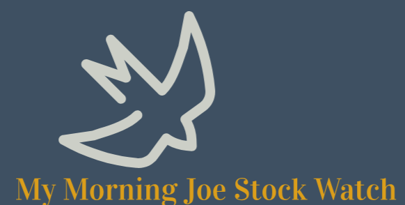 My Morning Joe Stock Watch